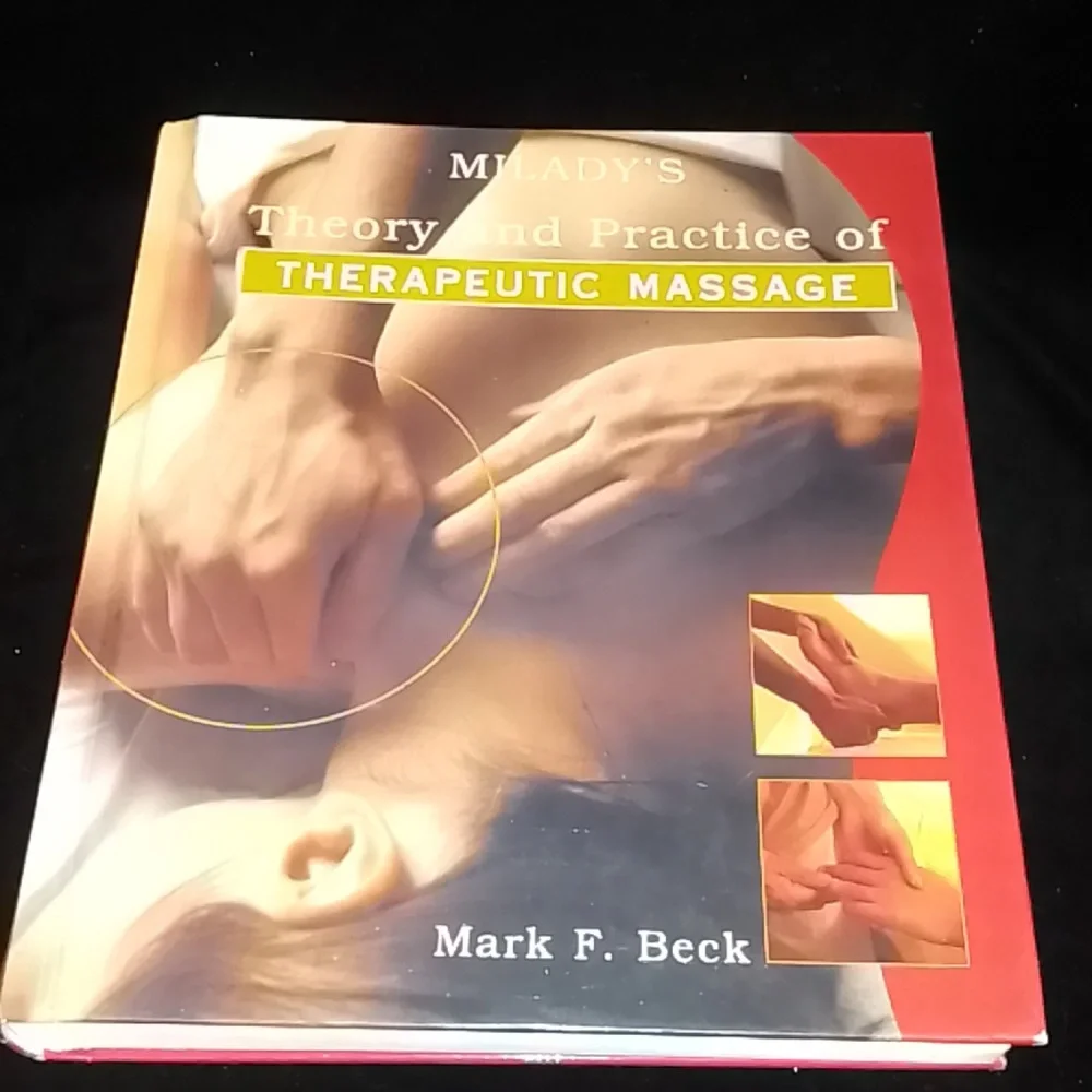 MILADY'S Theory and Practice of THERAPEUTIC MASSAGE Mark F. Beck